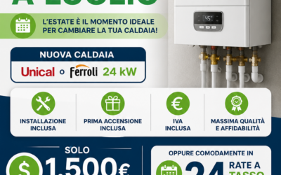 Installazione Caldaia a Luglio: Unical o Ferroli 24 kW a 1.500 €